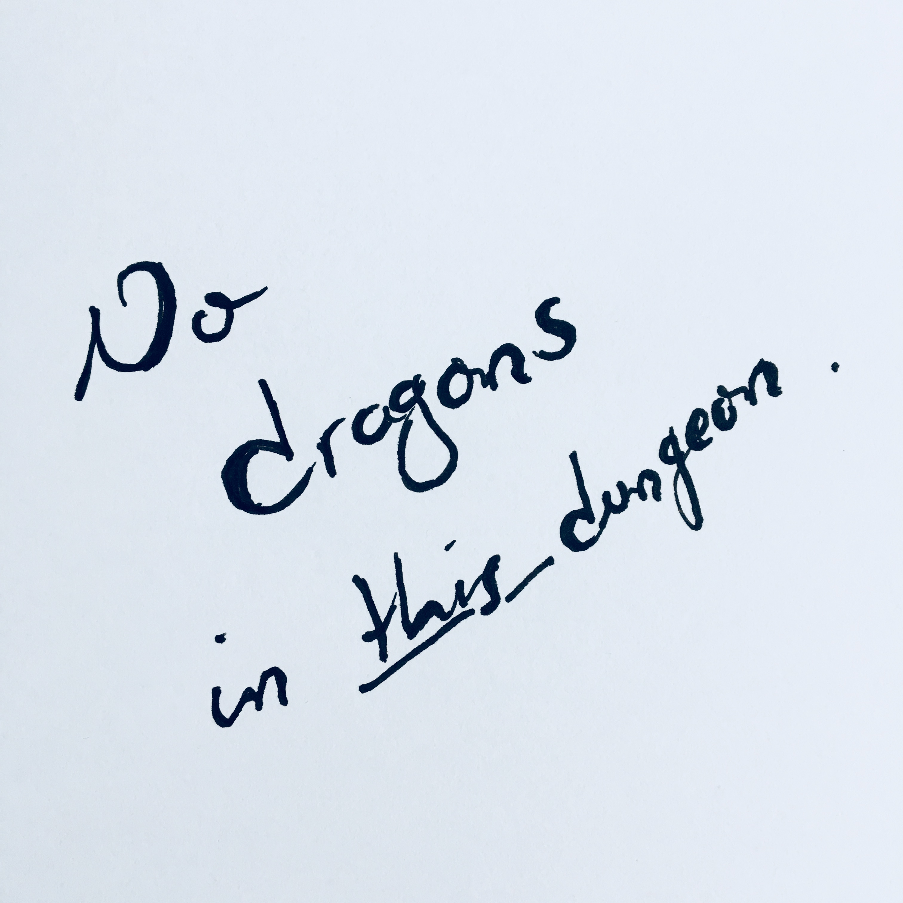 No dragons in this dungeon.