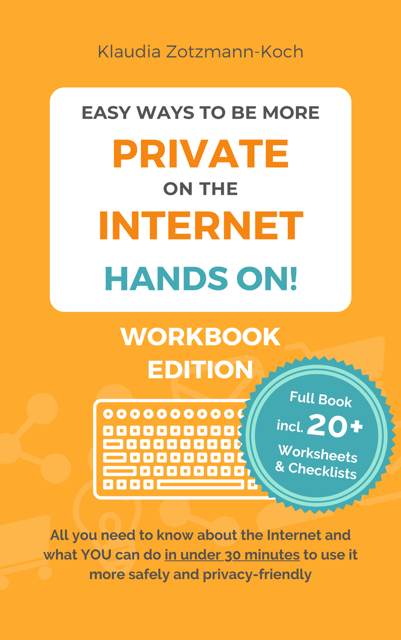 Cover der Arbeitsbuchausgabe "Easy Ways to be More Private on the Internet – Hands on!"