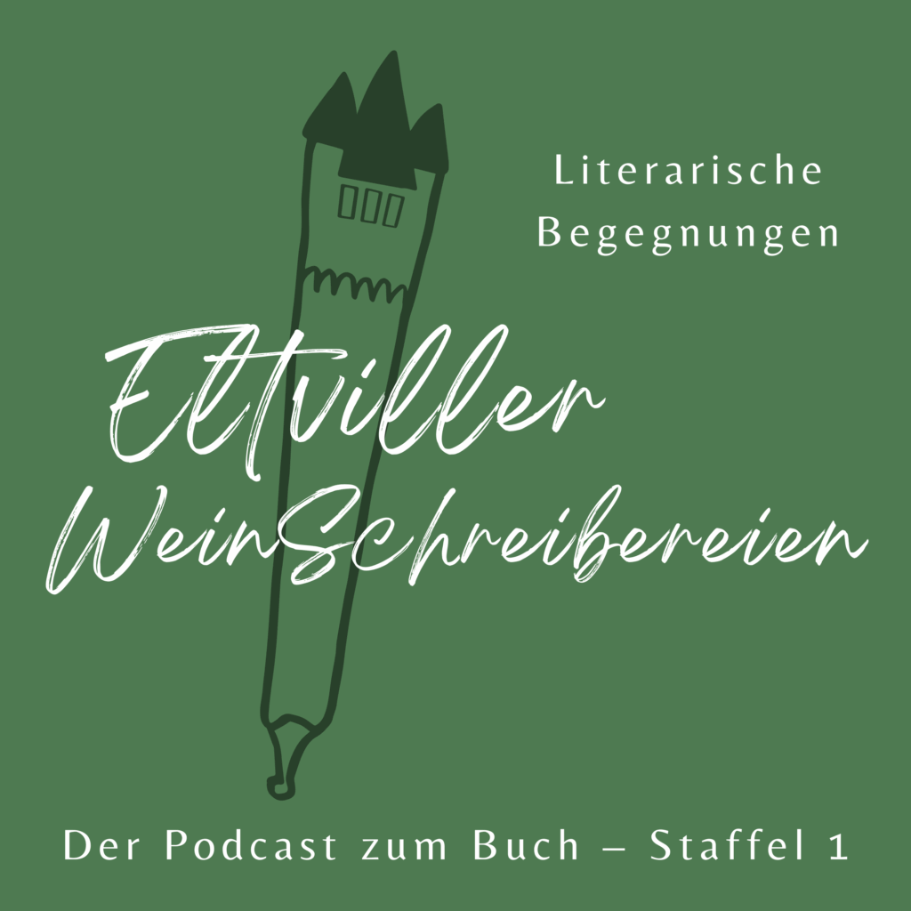 Podcast-Cover der ersten Staffel: Eltviller WeinSchreibereien – Literarische Begegnungen. Der Podcast zum Buch. Staffel 1.