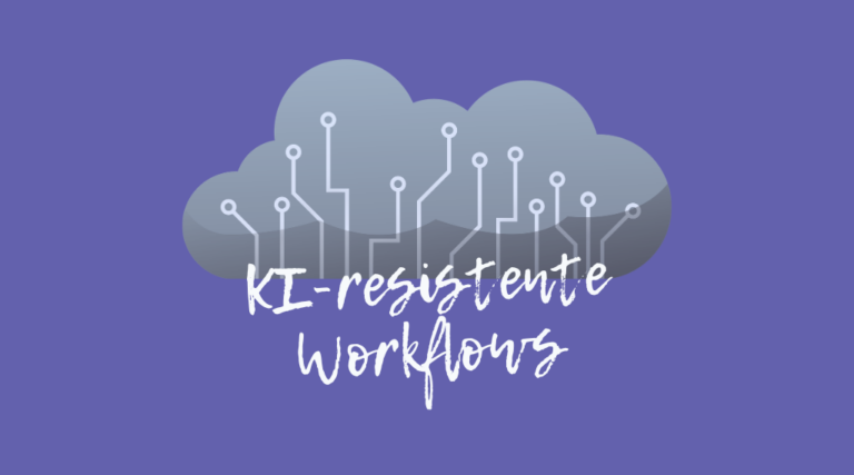 Headerbild "KI-resistente Workflows"
